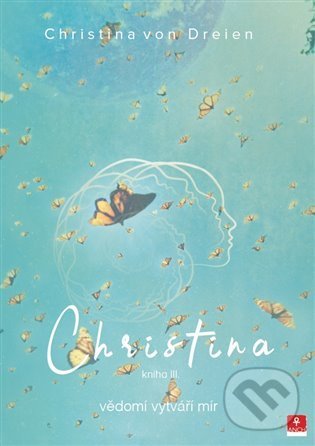 Kniha: Christina 3 - vědomí vytváří mír (Bernadette von Dreien). Anch-books, 2022